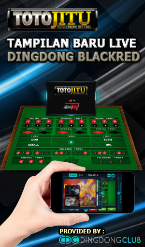 Tampilan Baru Permainan Live Dingdong BlackRed Di Totojitu