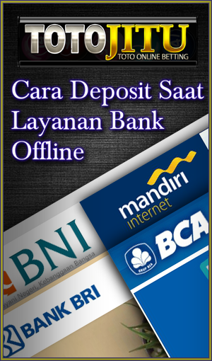 Cara Deposit Saat Layanan Bank Offline