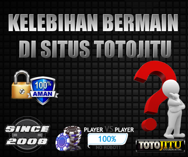 Kelebihan Bermain Permainan di Situs Totojitu