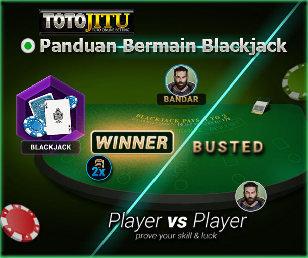 Panduan Bermain Blackjack Bersama Totojitu