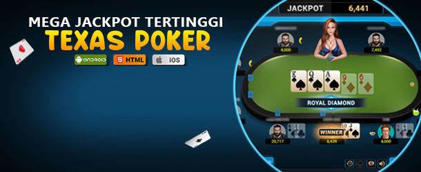 Mega Jackpot Tertinggi Dalam Permainan Texas Poker