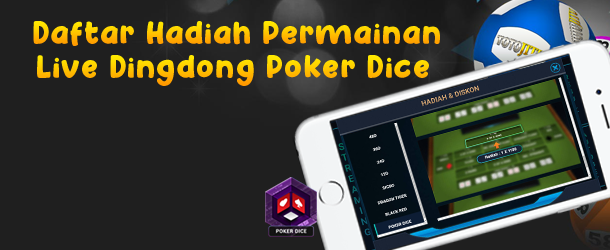 Daftar Hadiah Permainan Live Dingdong Poker Dice