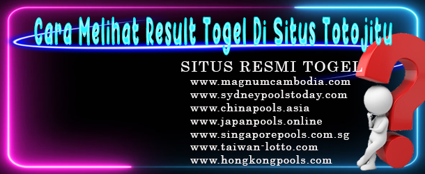 Cara Melihat Result Togel Di Situs Totojitu