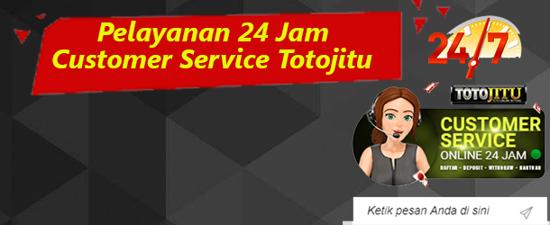 Pelayanan 24 Jam Oleh Customer Service Totojitu