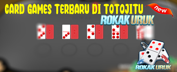 Rokak Uruk, Permainan Kartu Terbaru di Totojitu