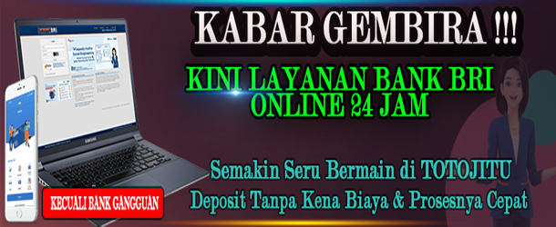 Layanan Bank BRI Online 24 Jam di Totojitu