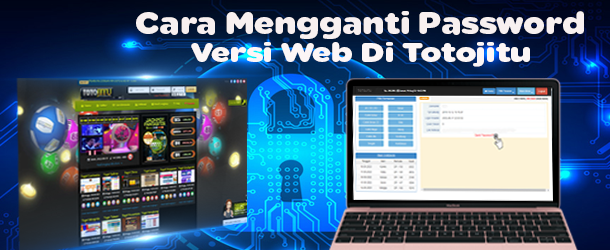 Cara Mengganti Password Versi Web Di Totojitu