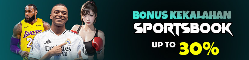 BONUS CASHBACK KEKALAHAN SPORTSBOOK UP TO 30%