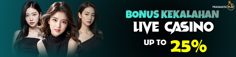 BONUS CASHBACK KEKALAHAN LIVE CASINO UP TO 25%